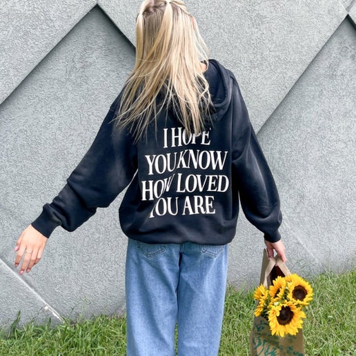I Hope You Know Sweatshirt