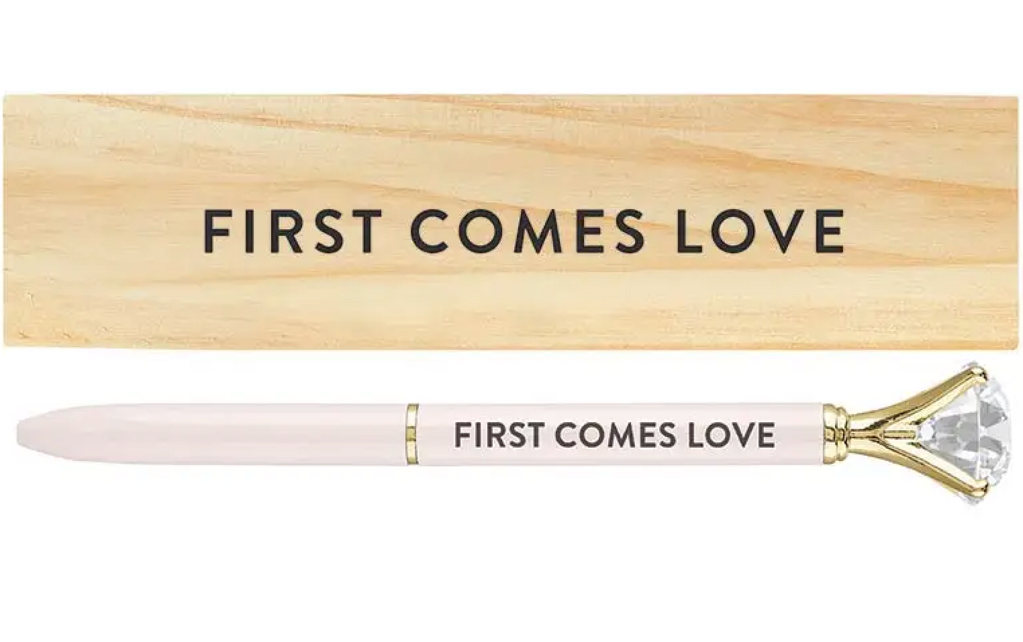 First Comes Love Pen