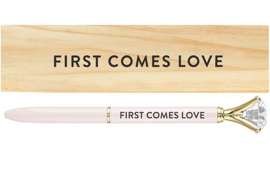 First Comes Love Pen