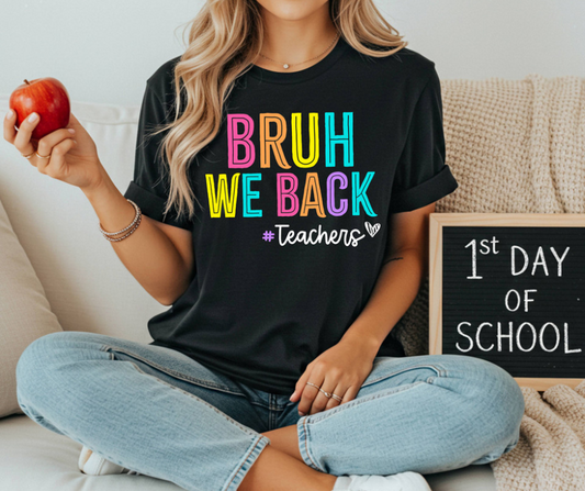 Bruh We Back Graphic Tee